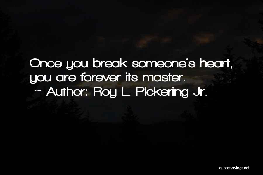 Literary Characters Quotes By Roy L. Pickering Jr.