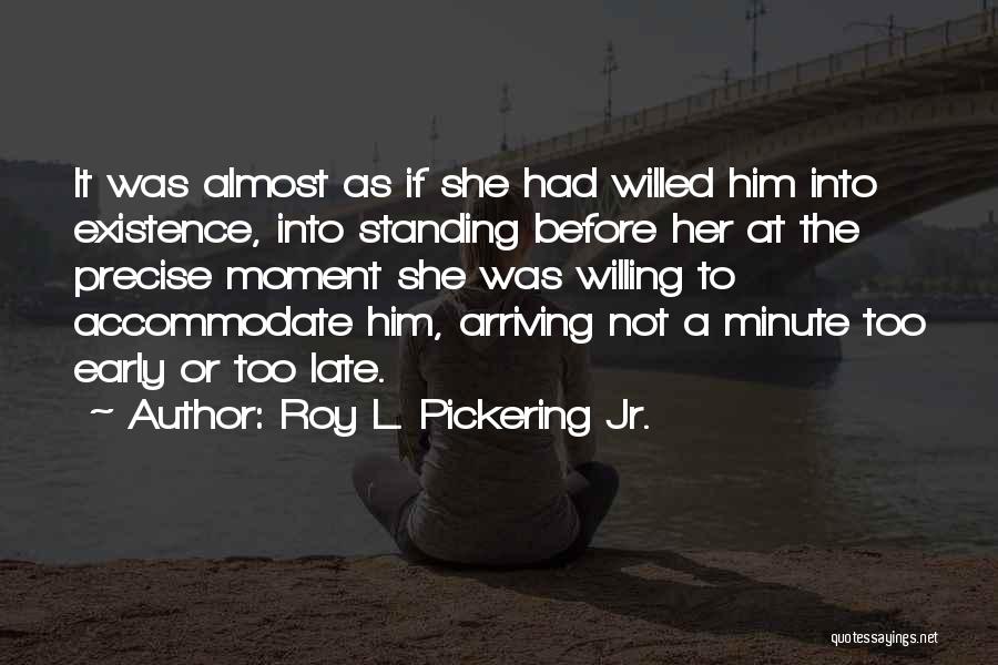 Literary Characters Quotes By Roy L. Pickering Jr.