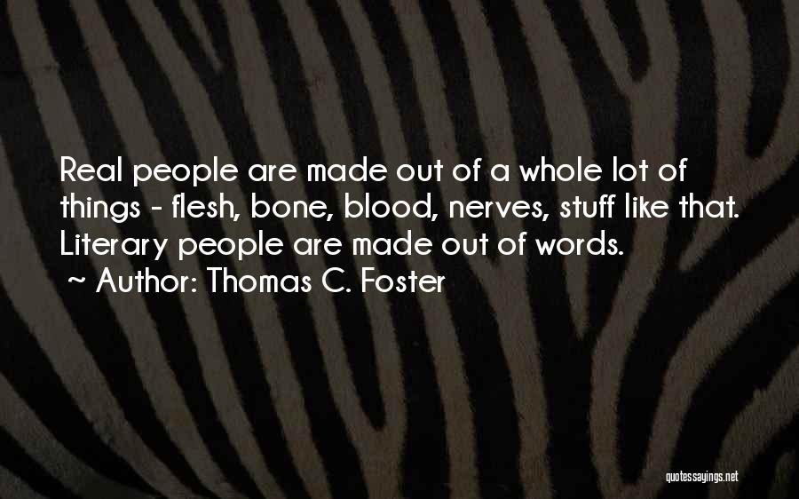 Literary Characters Quotes By Thomas C. Foster