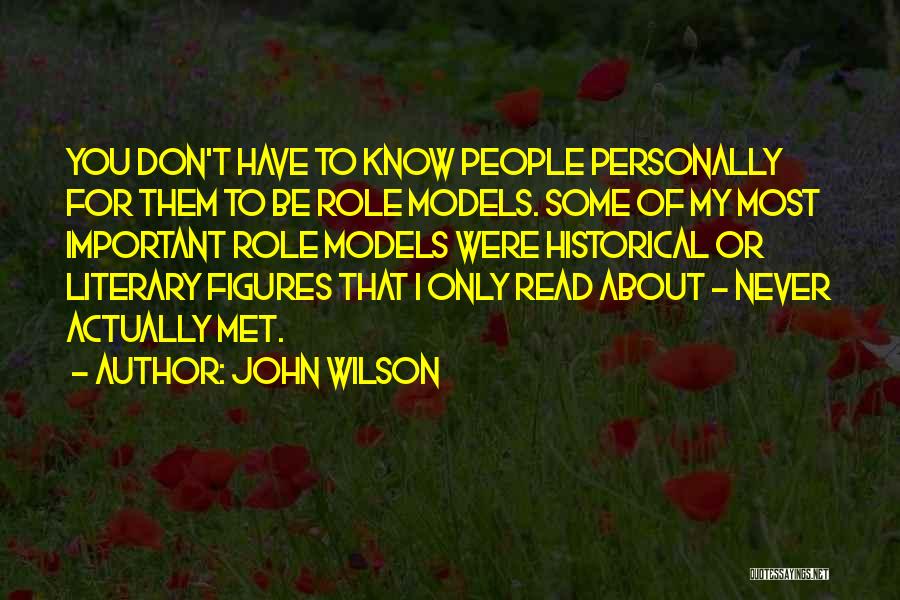 Literary Figures Quotes By John Wilson