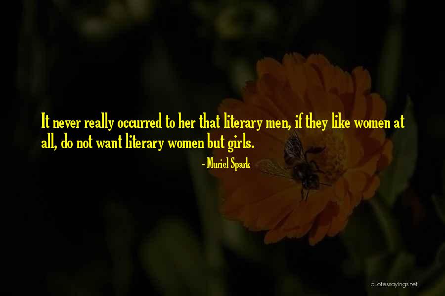 Literary Girls Quotes By Muriel Spark Literary Girls Quotes By Muriel Spark