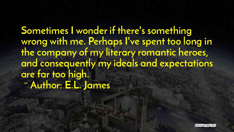 Literary Heroes Quotes By E.L. James