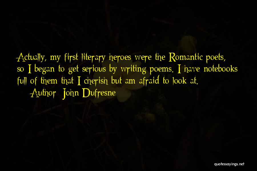 Literary Heroes Quotes By John Dufresne