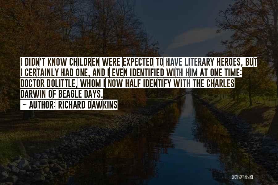 Literary Heroes Quotes By Richard Dawkins
