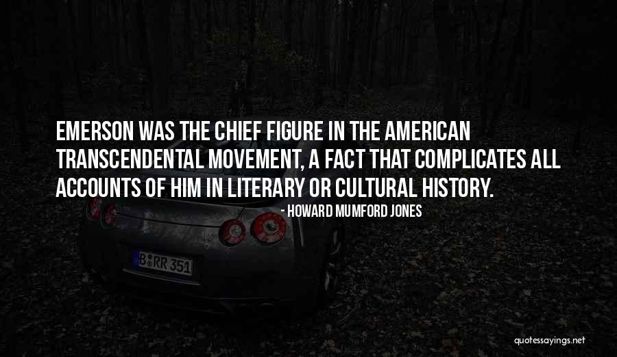Literary History Quotes By Howard Mumford Jones Literary History Quotes By Howard Mumford Jones