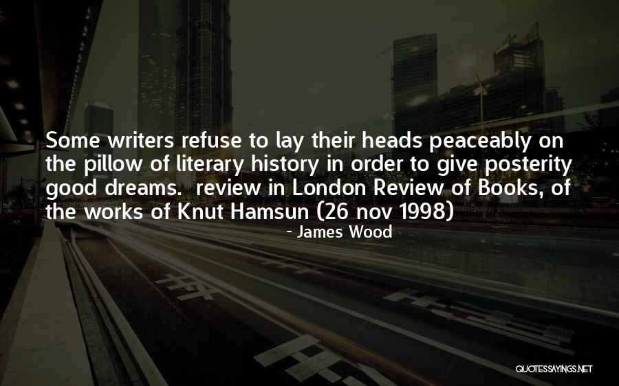 Literary History Quotes By James Wood Literary History Quotes By James Wood