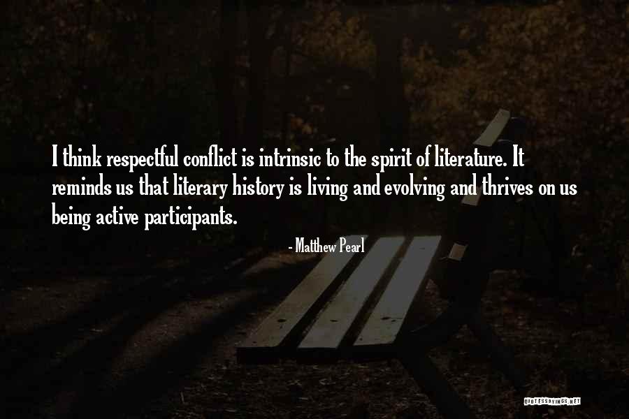 Literary History Quotes By Matthew Pearl Literary History Quotes By Matthew Pearl
