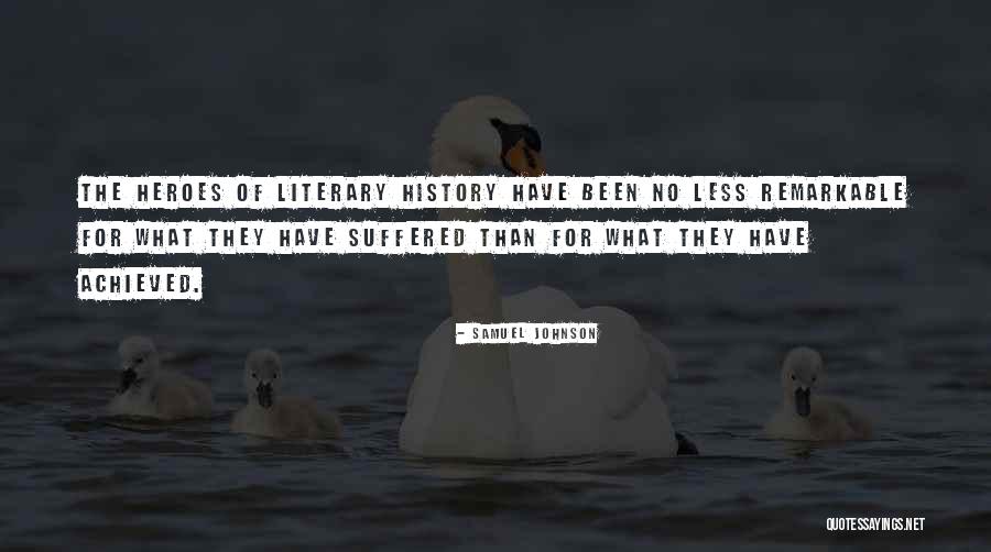 Literary History Quotes By Samuel Johnson Literary History Quotes By Samuel Johnson