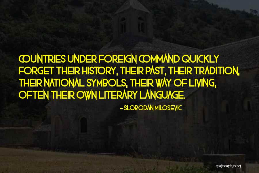 Literary History Quotes By Slobodan Milosevic Literary History Quotes By Slobodan Milosevic