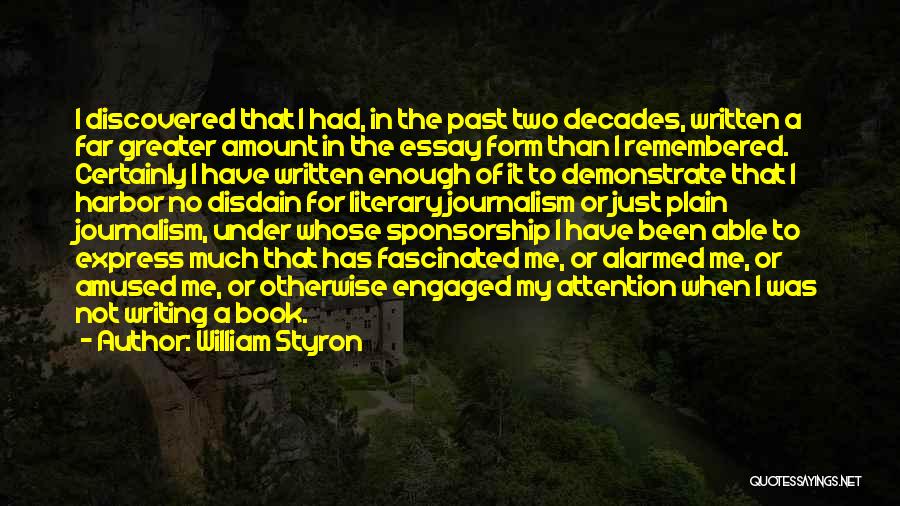 Literary Journalism Quotes By William Styron