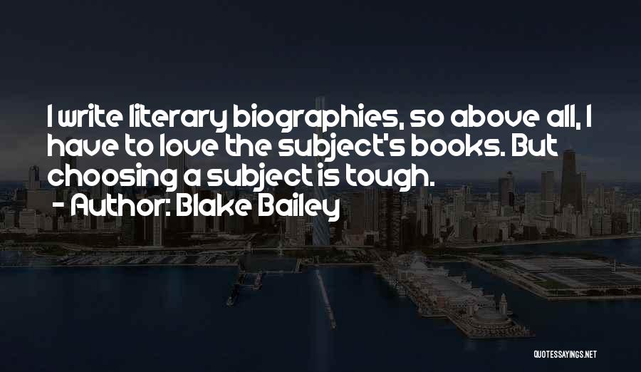 Literary Love Quotes By Blake Bailey