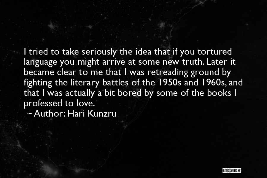 Literary Love Quotes By Hari Kunzru