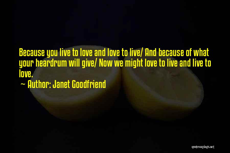 Literary Love Quotes By Janet Goodfriend