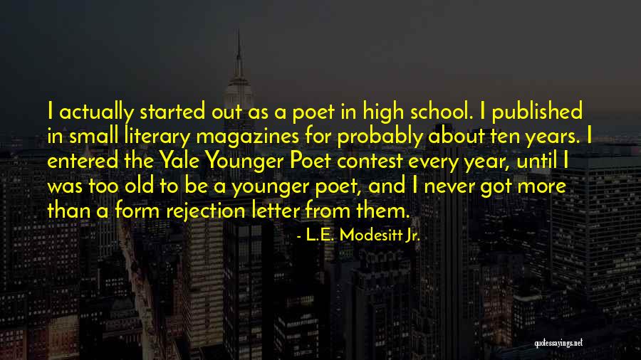 Literary Magazines Quotes By L.E. Modesitt Jr.