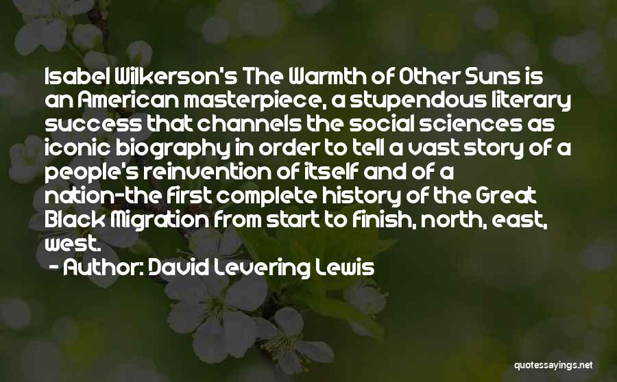 Literary Masterpiece Quotes By David Levering Lewis