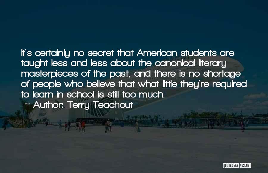 Literary Masterpieces Quotes By Terry Teachout