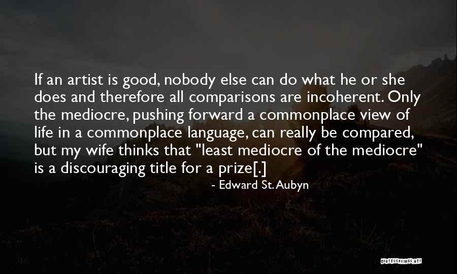 Literary Prizes Quotes By Edward St. Aubyn Literary Prizes Quotes By Edward St. Aubyn
