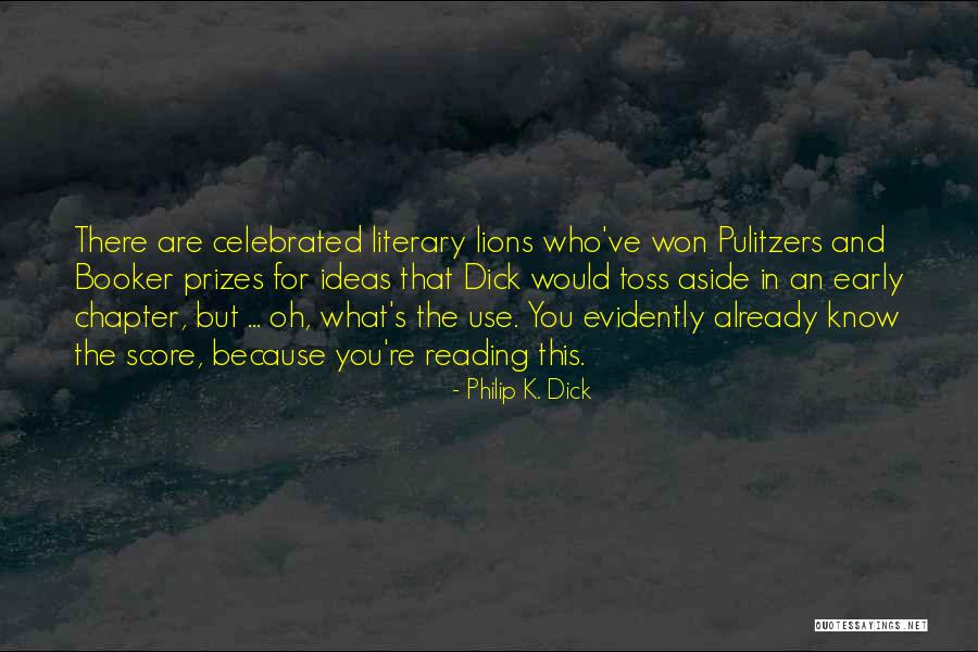 Literary Prizes Quotes By Philip K. Dick Literary Prizes Quotes By Philip K. Dick