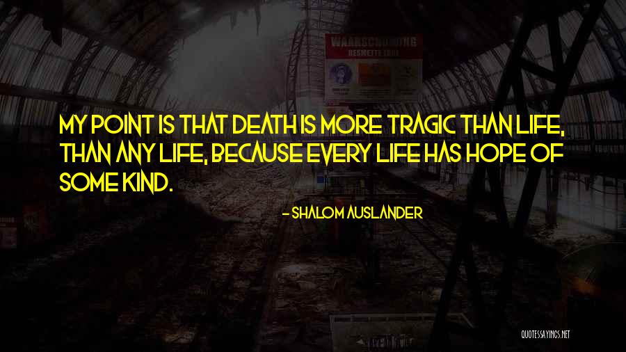 Literary Sci Fi Quotes By Shalom Auslander Literary Sci Fi Quotes By Shalom Auslander