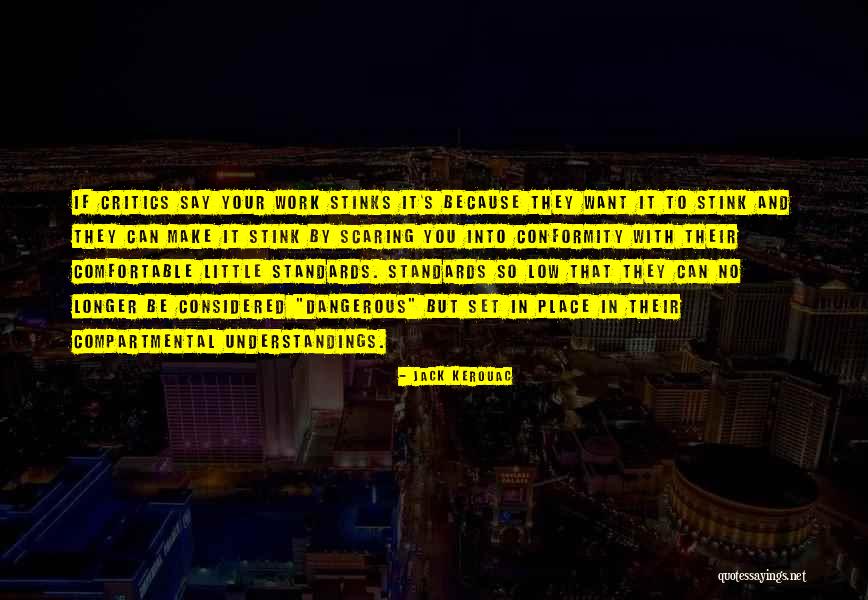 Literary Standards Quotes By Jack Kerouac Literary Standards Quotes By Jack Kerouac