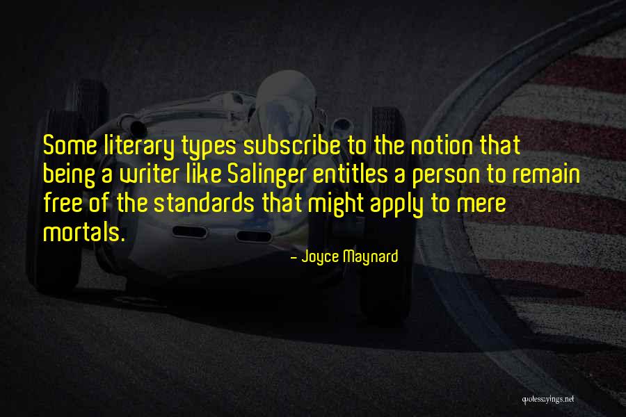 Literary Standards Quotes By Joyce Maynard Literary Standards Quotes By Joyce Maynard