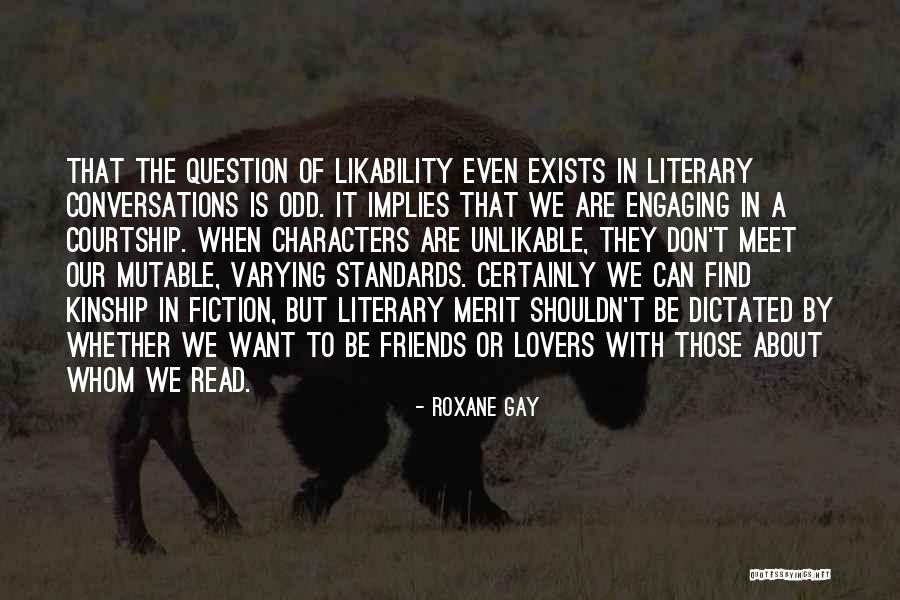 Literary Standards Quotes By Roxane Gay Literary Standards Quotes By Roxane Gay