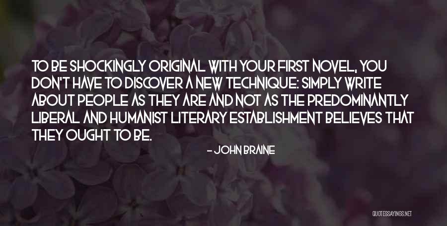 Literary Technique Quotes By John Braine Literary Technique Quotes By John Braine