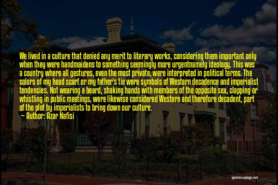 Literary Terms Quotes By Azar Nafisi Literary Terms Quotes By Azar Nafisi