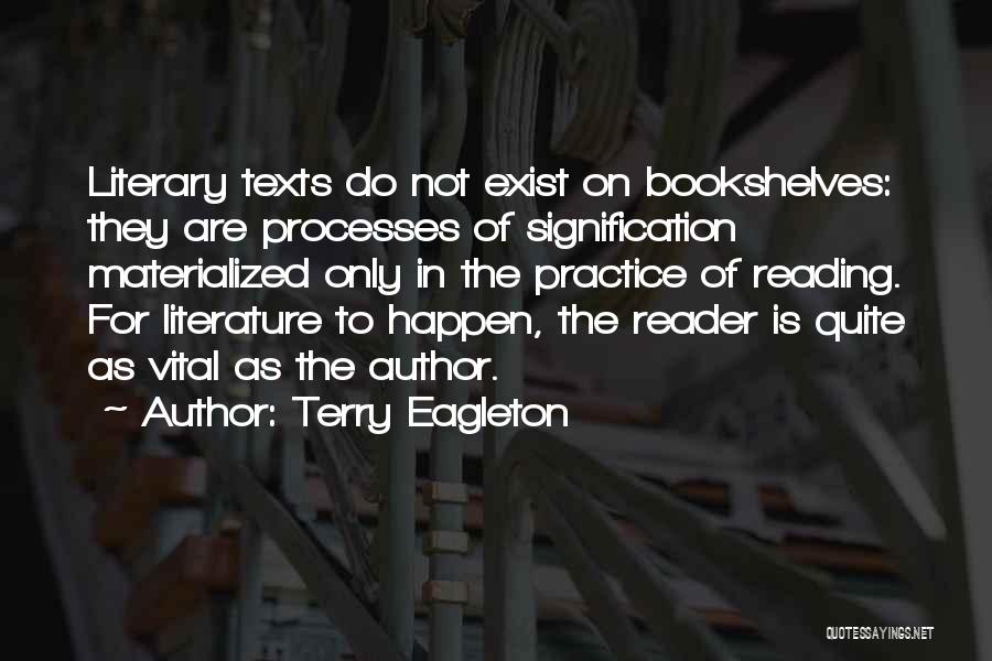 Literary Texts Quotes By Terry Eagleton