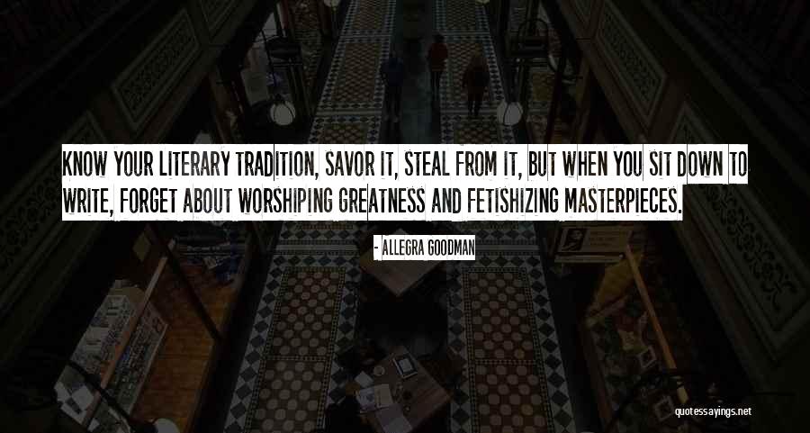 Literary Tradition Quotes By Allegra Goodman Literary Tradition Quotes By Allegra Goodman