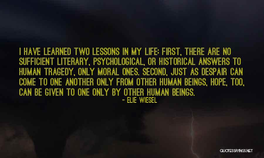 Literary Tragedy Quotes By Elie Wiesel Literary Tragedy Quotes By Elie Wiesel