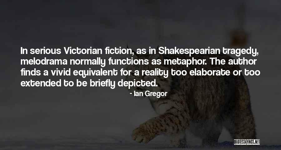 Literary Tragedy Quotes By Ian Gregor Literary Tragedy Quotes By Ian Gregor