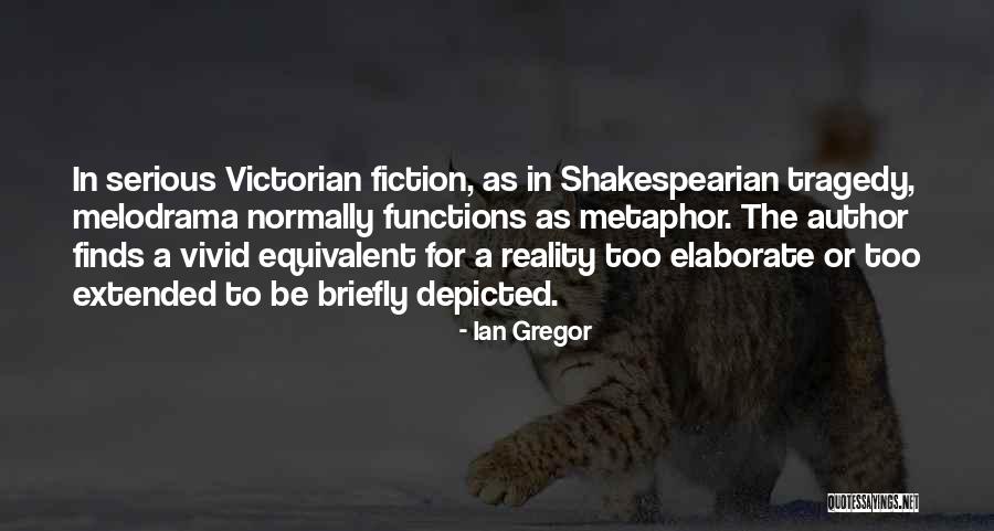 Literary Tragedy Quotes By Ian Gregor