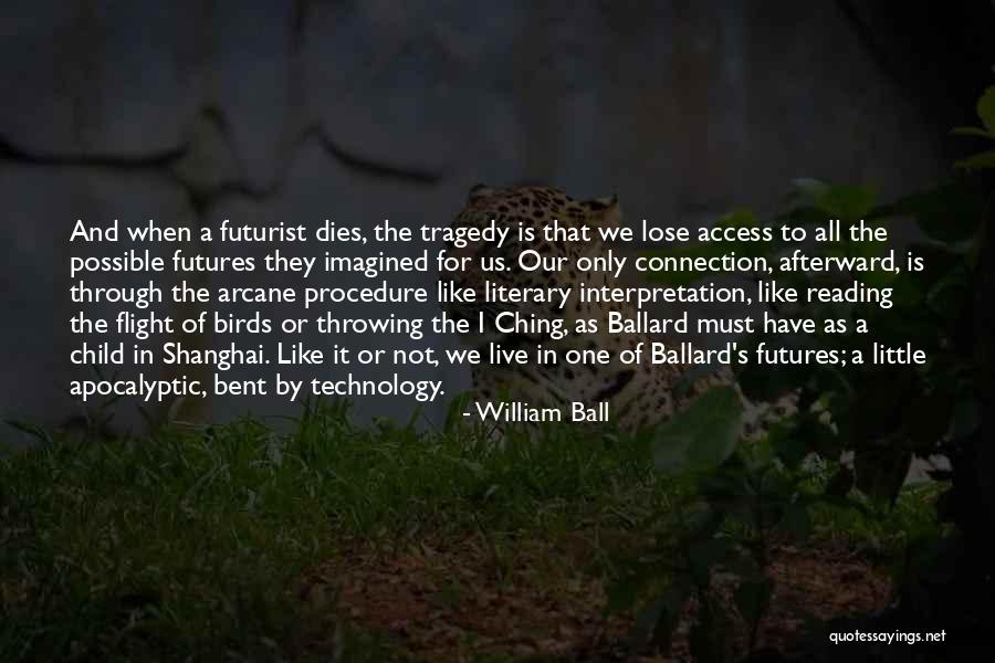 Literary Tragedy Quotes By William Ball