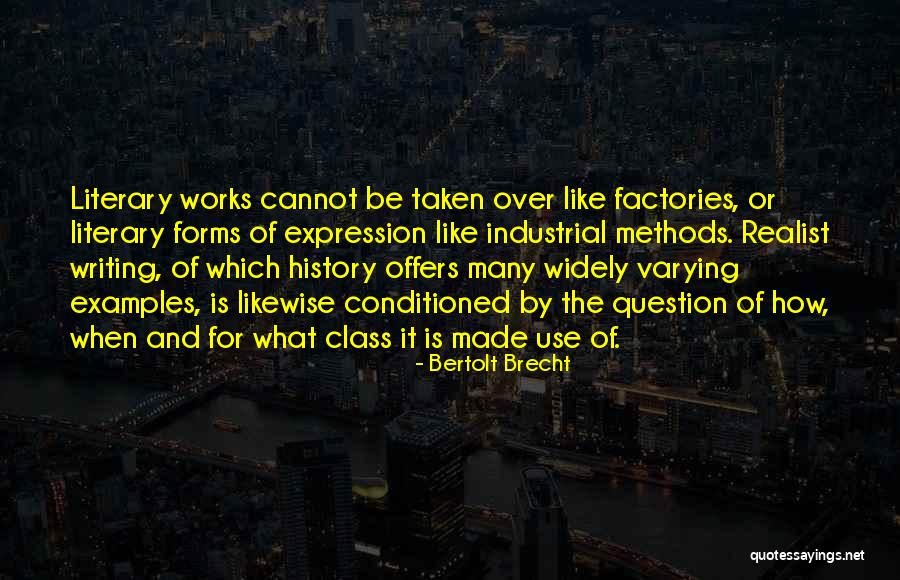 Literary Works Quotes By Bertolt Brecht Literary Works Quotes By Bertolt Brecht