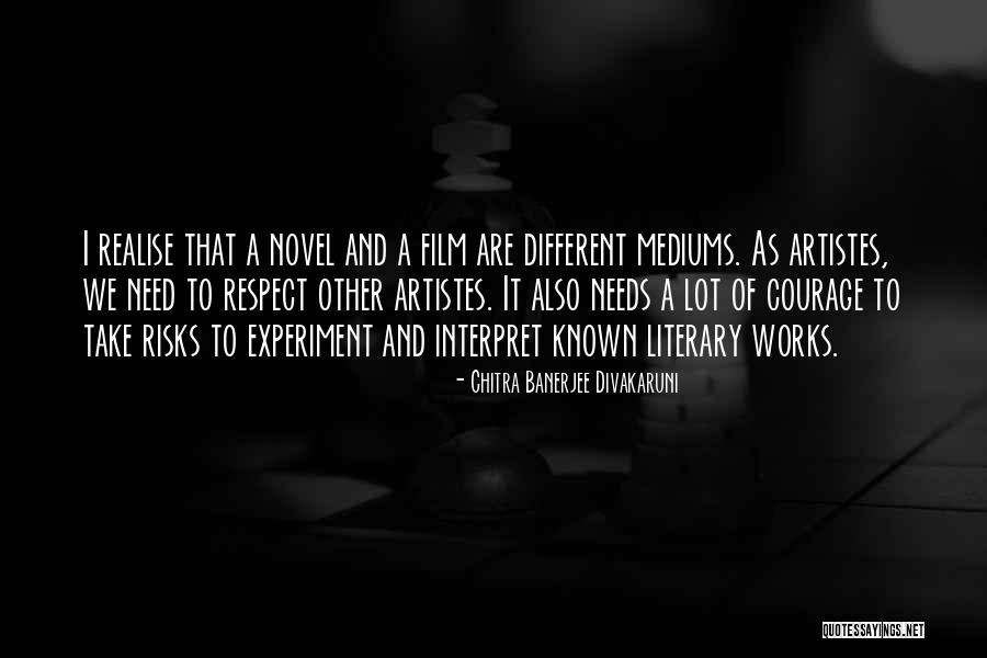 Literary Works Quotes By Chitra Banerjee Divakaruni Literary Works Quotes By Chitra Banerjee Divakaruni