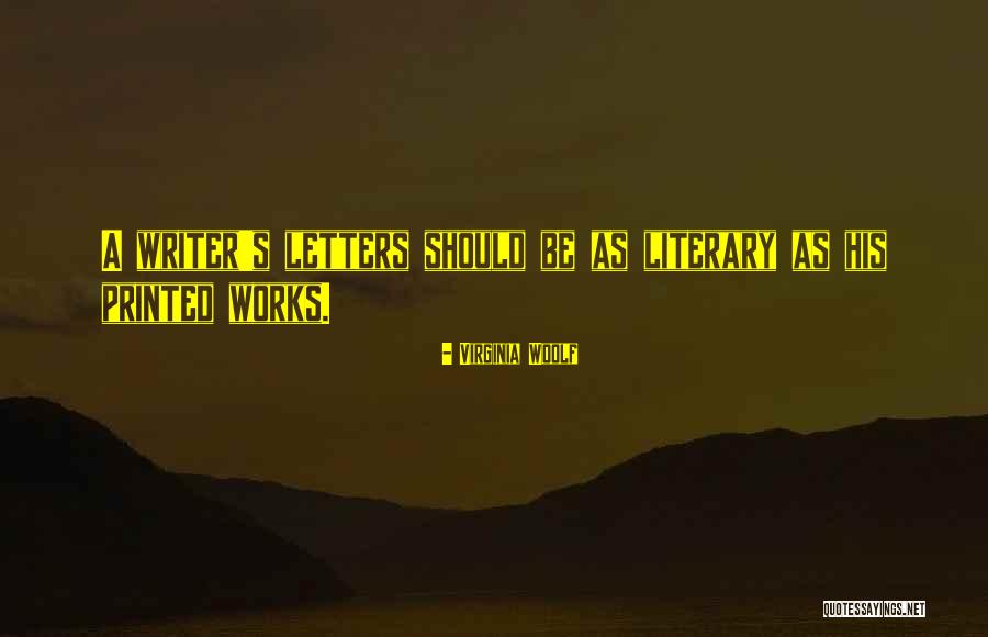 Literary Works Quotes By Virginia Woolf Literary Works Quotes By Virginia Woolf
