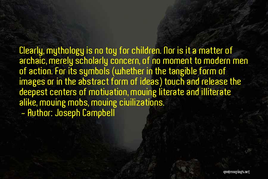 Literate And Illiterate Quotes By Joseph Campbell