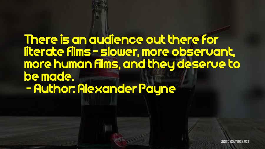 Literate Quotes By Alexander Payne