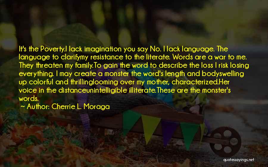 Literate Quotes By Cherrie L. Moraga