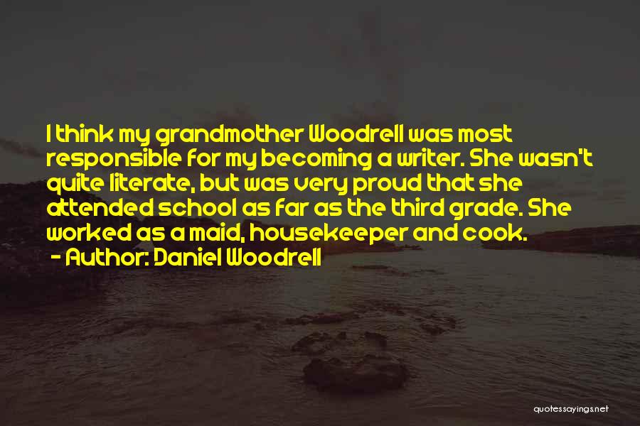 Literate Quotes By Daniel Woodrell