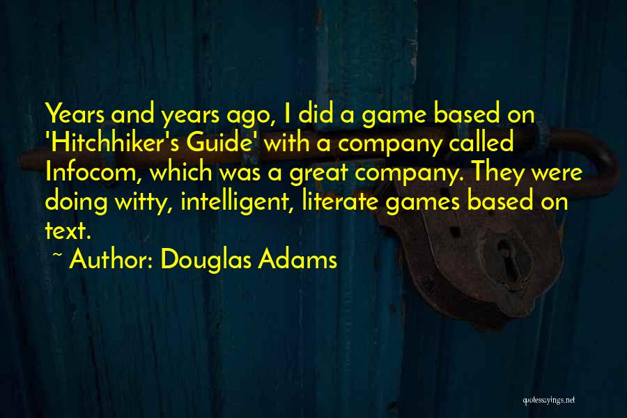 Literate Quotes By Douglas Adams