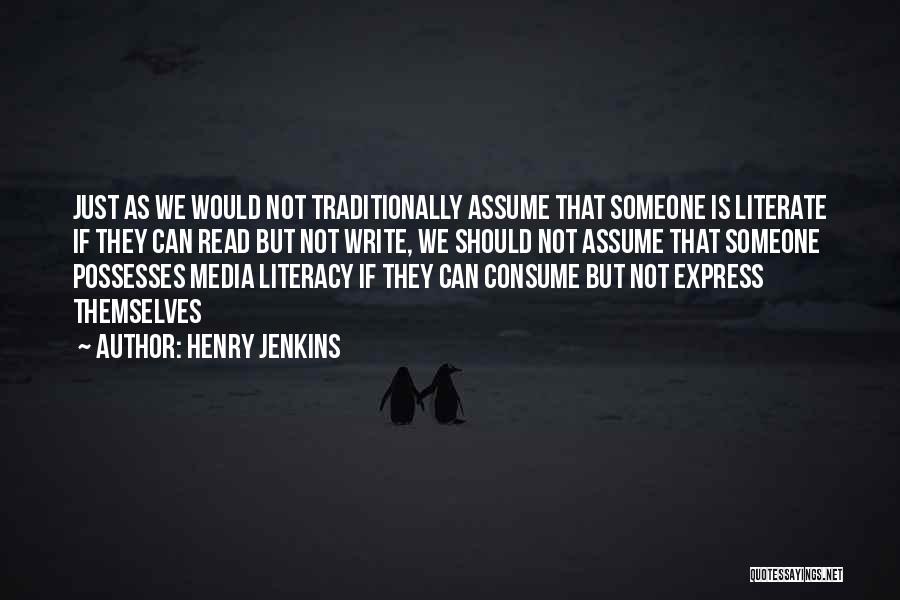 Literate Quotes By Henry Jenkins