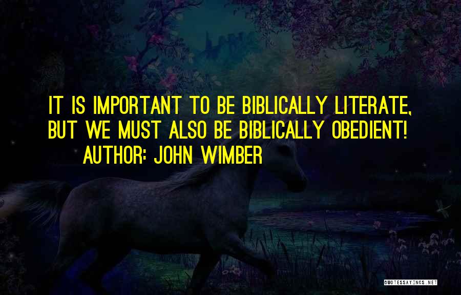 Literate Quotes By John Wimber