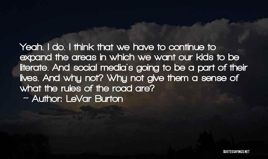 Literate Quotes By LeVar Burton