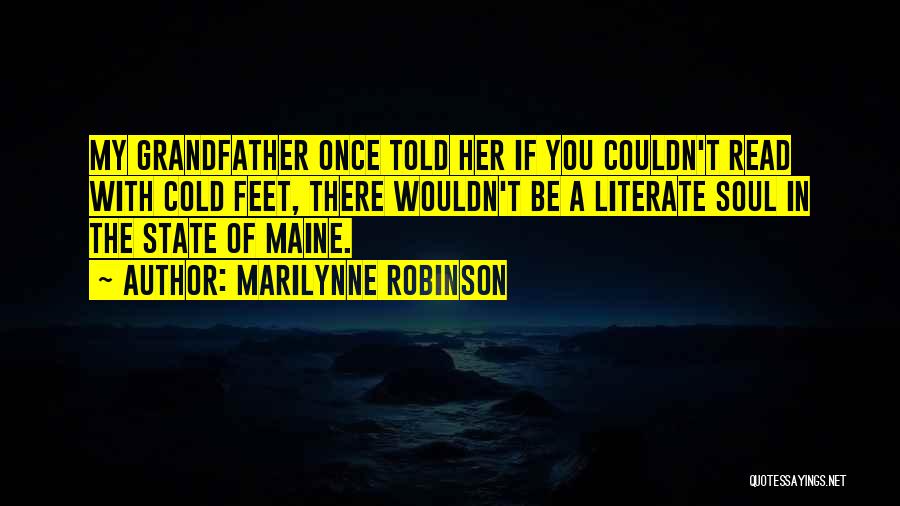 Literate Quotes By Marilynne Robinson