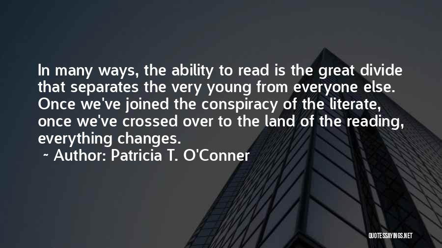 Literate Quotes By Patricia T. O'Conner