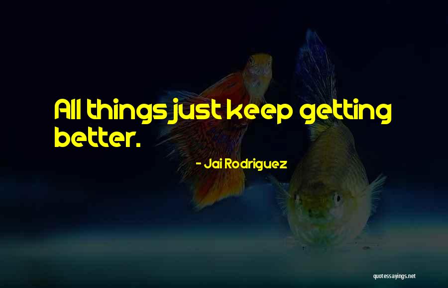 Literatura Contemporanea Quotes By Jai Rodriguez Literatura Contemporanea Quotes By Jai Rodriguez