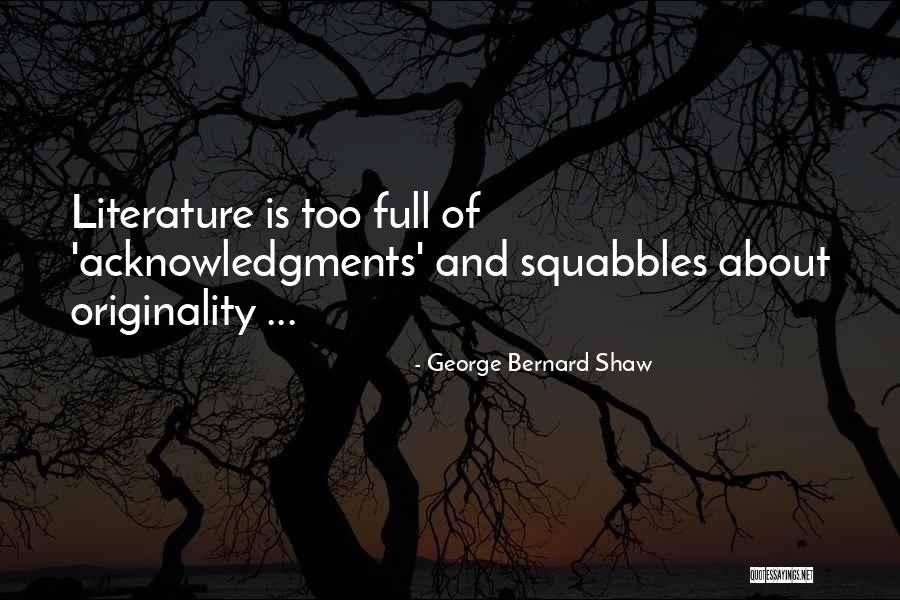 Literature About Literature Quotes By George Bernard Shaw Literature About Literature Quotes By George Bernard Shaw