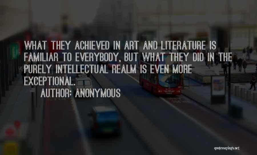 Literature And Art Quotes By Anonymous